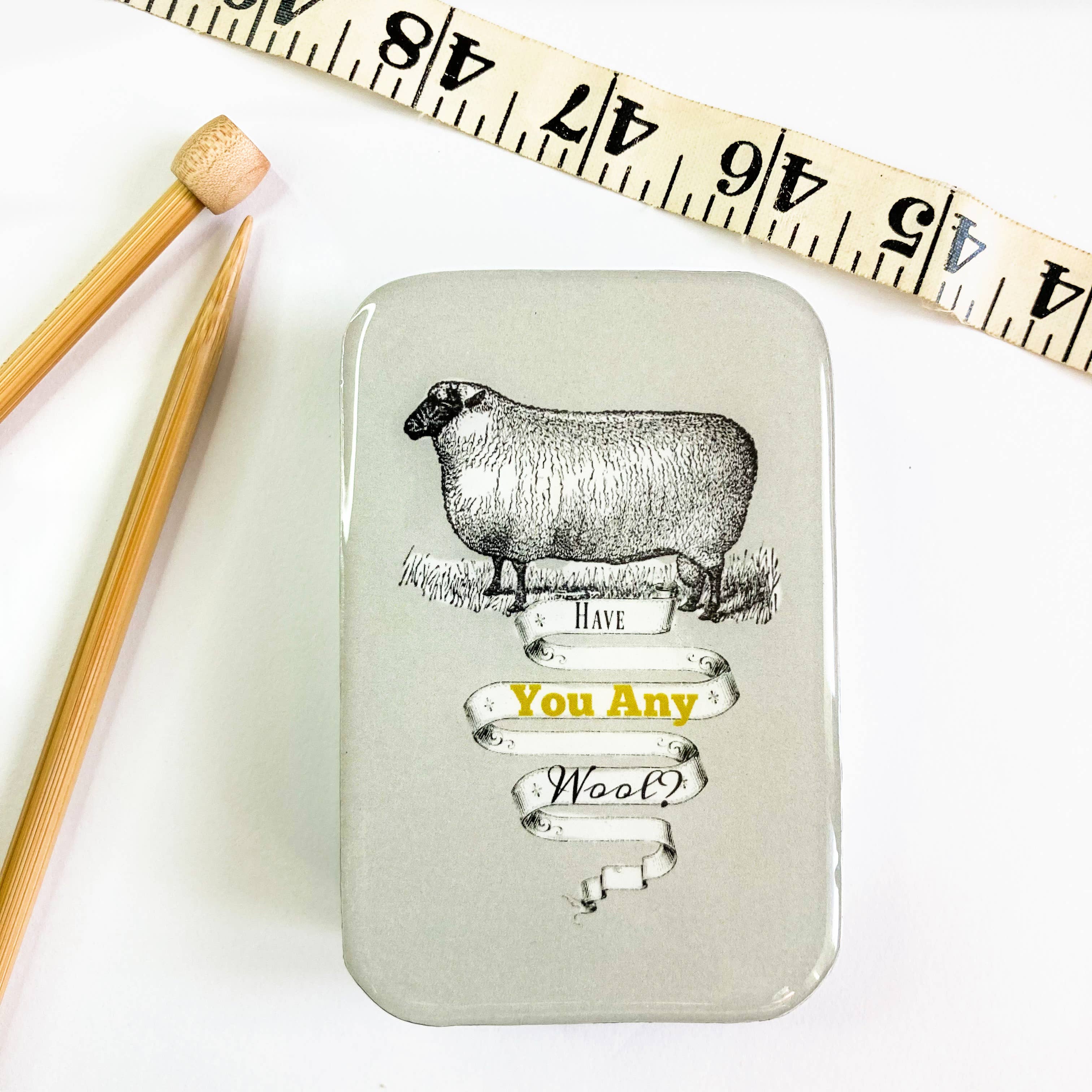 Have you any wool notions tin