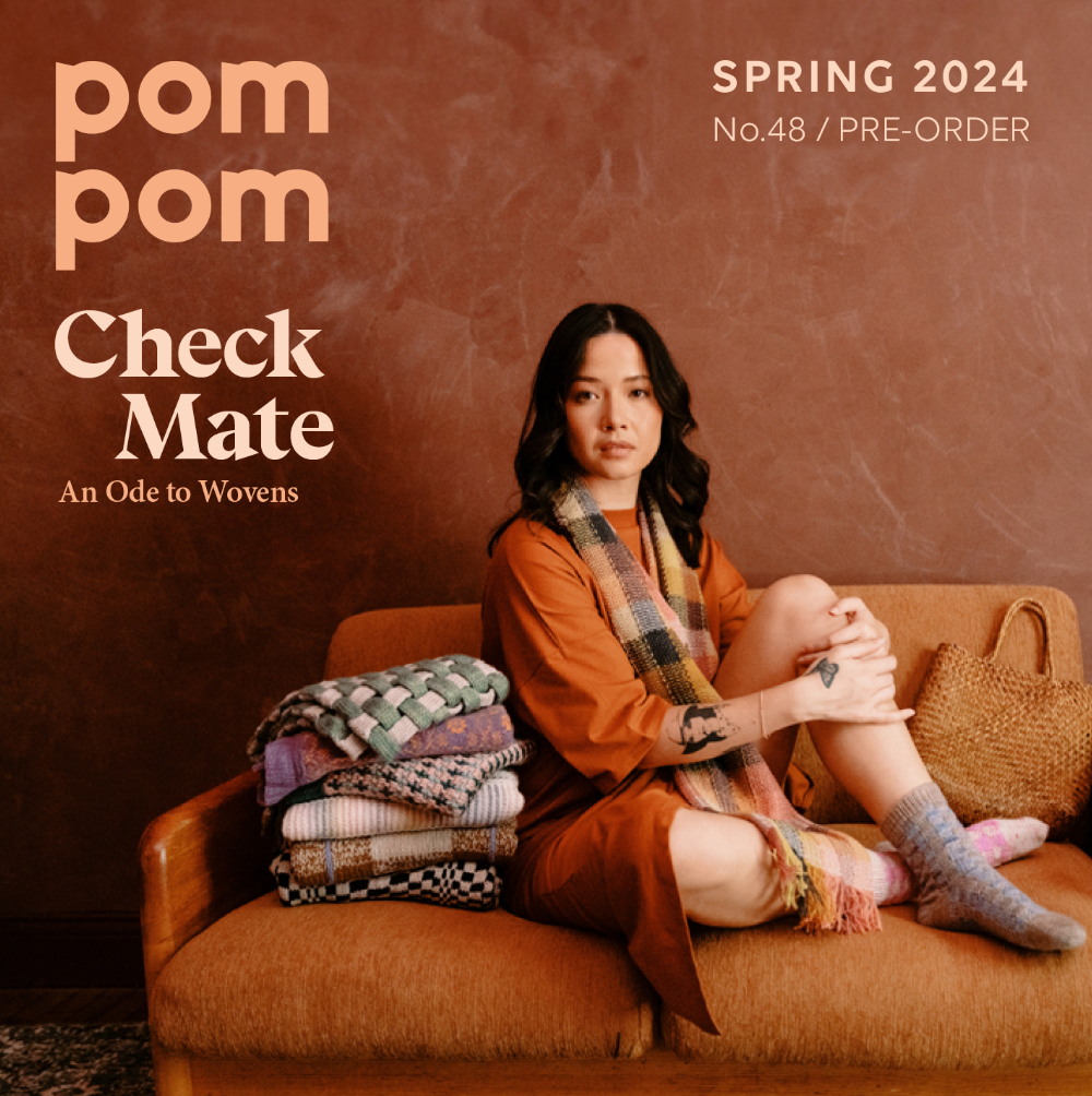 Pre-order Pom Pom Magazine Issue 48: Spring 2024