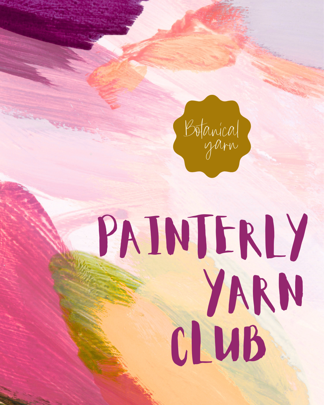 Monthly Subscription to the Painterly Yarn Club
