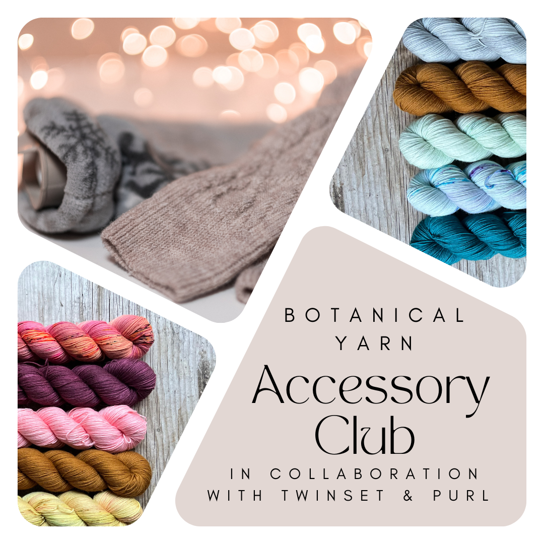 Botanical Yarn + Twinset & Purl Accessory Club - February 2023