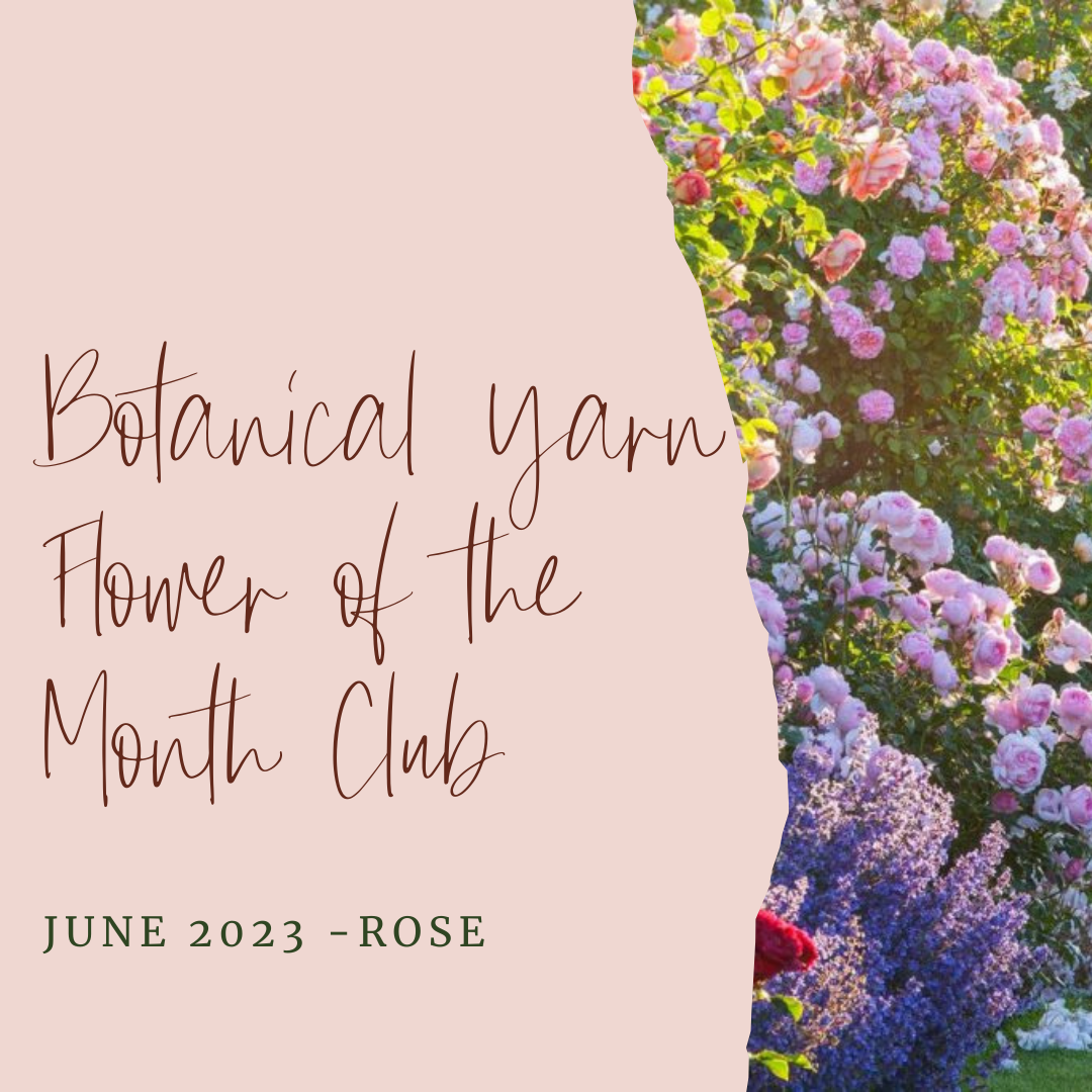 Botanical Yarn Flower of the Month Club - June - Rose